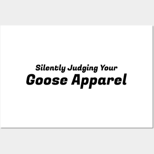 Silently Judging Your Goose Apparel Posters and Art